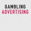 Gambling advertising: rules for promoting gambling products in different markets